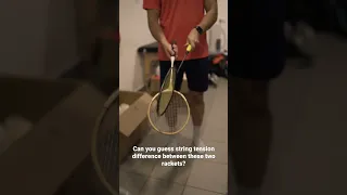 Old VS new Badminton racket - guess the string tension difference