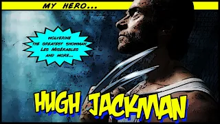 My Hero, Hugh Jackman