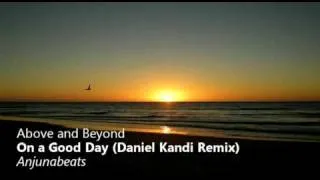 Above and Beyond - On a Good Day (Daniel Kandi Remix)