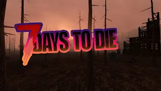 ВЫЖИВАНИЕ ПРОТИВ ЗОМБИ В 7 DAYS TO DIE!#3 | Глобальный мод