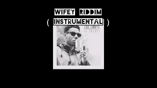 Wifey Riddim ( Instrumental )