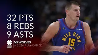 Nikola Jokic 32 pts 8 rebs 9 asts vs Wolves 2024 PO G1