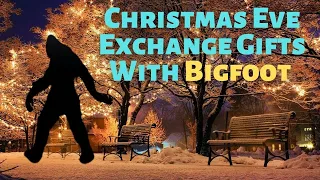 Bigfoot Exchange Gifts Mystery On Christmas Eve. True SAROY Story | (Strange But True Stories!)