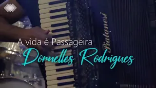Dornelles Rodrigues|A vida é passageira