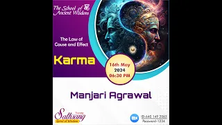 Thursday Satsang with Manjari Agarwal on KARMA-The law of cause and effect