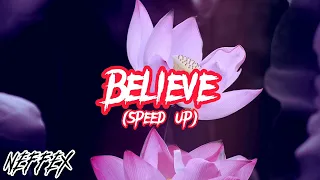 Believe (speed up) - Neffex || TMC