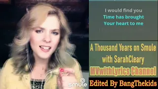 A Thousand Years On Smule With SarahCleary