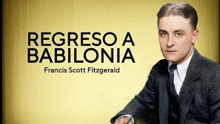 Regreso a babilonia | Audiocuento en Español | Francis Scott Fitzgerald