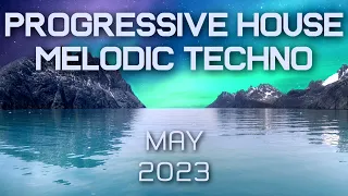 Progressive House / Melodic Techno Mix 077 | Best Of May 2023