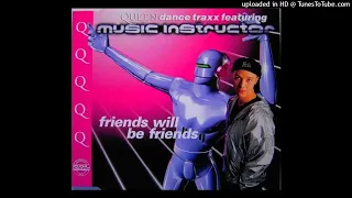 Music Instructor - Friends Will Be Friends (Single Edit)