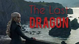 Daenerys Targaryen//The Last Dragon