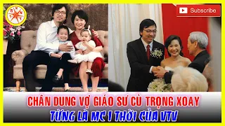 Chân Dung Hồng Nga Vợ "Giáo Sư Cù Trọng Xoay": Từng Là MC 1 Thời Của VTV