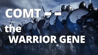 How to Manage the COMT -- Gene (Warrior vs. Worrier)