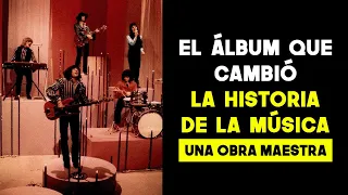 El Álbum que Cambió la Historia de la Música │ Una Obra Maestra