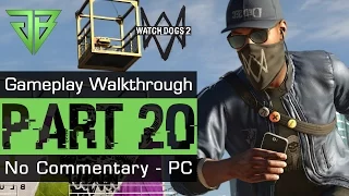 Watch Dogs 2 Gameplay Walkthrough Part 20 - No Commentary (PC)