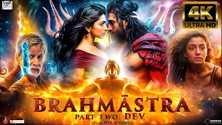 Brahmastra Part2 Trailer