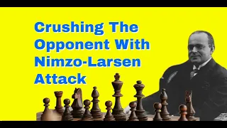 Crushing The Opponent With Nimzo-Larsen Attack: Nimzowitsch vs Saemisch: Karlsbad 1929