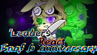 Fnaf Leaders React Fnaf 6 Anniversary