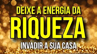 DEIXE ESTE ÁUDIO DA RIQUEZA TOCANDO EM SUA CASA 1 VEZ AO DIA | Lei da Atração