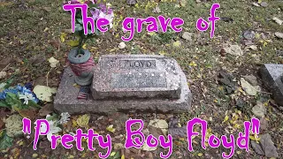 The grave of " Pretty Boy Floyd"