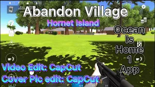 Exploring Hornet Island to Abandon Village | Ocean Is Home 1 App