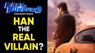 Han Is The REAL VILLAIN Of Fast and Furious 9? - THEORY