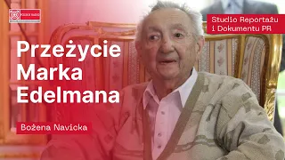 "Przeżycie Marka Edelmana" - reportaż Bożeny Navickiej