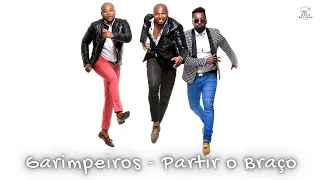 Garimpeiros - Partir o Braço