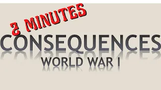 1919. The Consequencues of WW1, in 2 minutes.