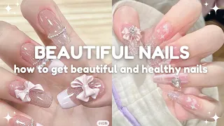 how to get beautiful and healthy nails 🎀🫧 nail care tips