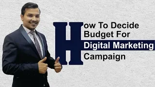 How To Decide Budget For Any Campaign - Digital Marketing Tutorial, Digital Marketing Strategy