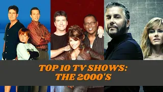 Top 10 TV Shows: The 2000's