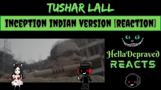 Tushar Lall - Inception Indian Version - FIRST TIME LISTEN