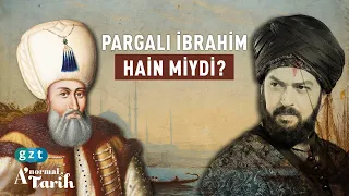 Pargalı İbrahim Paşa neden öldürüldü?