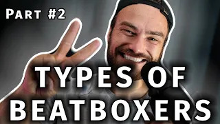 20 Types Of Beatboxers - Part 2
