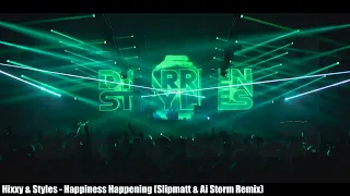 Hixxy & Styles: Happiness Happening (Slipmatt & Ai Storm Remix)