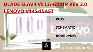 DLADE ELAV4 V5 LA-G241P REV 2.0 Bios, Schematic and Boardview LENOVO V145-15AST