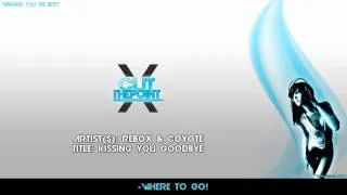 Rebox & Coyote - Kissing you Goodbye (Melody)