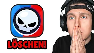 Ich lösche Brawl Stars...