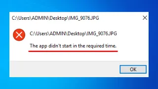 How To Fix The App Didn’t Start In The Required Time Error On Windows 11 / 10