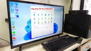 How to Use Any Smart/Normal TV as a PC Monitor (Use TV as Monitor)
