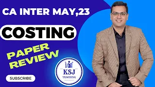 Costing CA Inter May,23 Paper Review | CA Saurav Jindal | KSJ Teaching