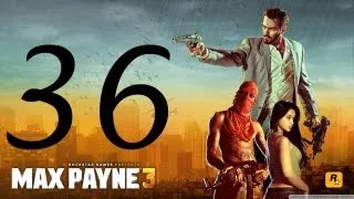 Max Payne 3 Walkthrough - Part 36 HD no commentary Hard Mode gameplay Chapter 13