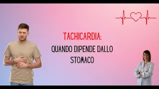 TACHICARDIA: quando il problema è lo stomaco