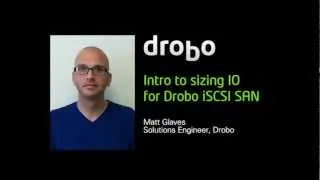 How-To. Ep.01: Intro to sizing IO for Drobo iSCSI SAN