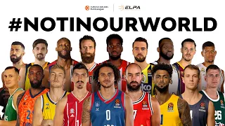 EuroLeague players, clubs unite to say #NotInOurWorld