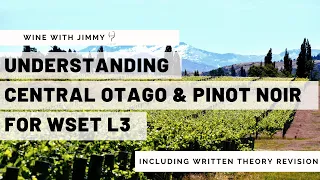 WSET Level 3 New Zealand 🍷Understanding Central Otago and Pinot Noir