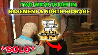 TWO WAYS TO GET IN​ BASEMENT & NORTH STORAGE - GTA ONLINE CAYO PERICO HEIST DOOR GLITCH SOLO IN 2022