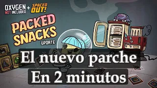 Oxygen Not Included - Packed Snacks en 2 min - Parche 581979