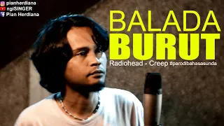 Radiohead Creep Cover II Parodi Bahasa Sunda II Balada BURUT